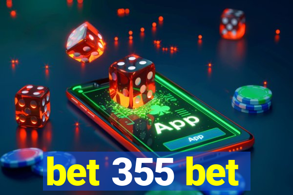 bet 355 bet